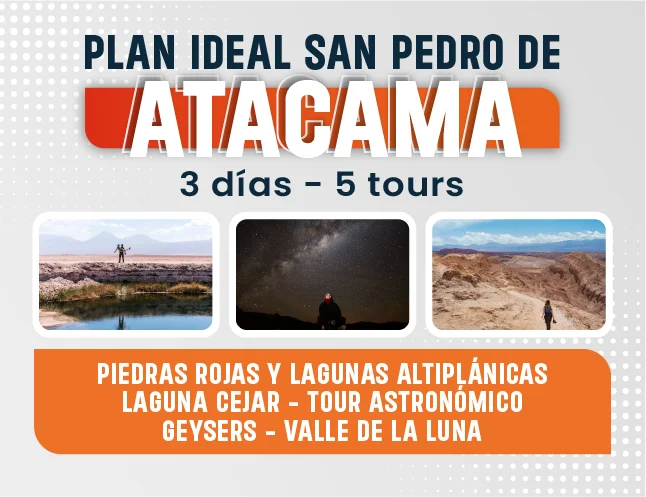 PLAN IDEAL 3 dias 5 TOURS  en San Pedro de Atacama