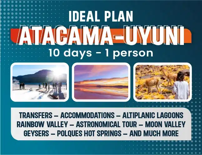 IDEAL PLAN 10 Days in San Pedro de Atacama and Salar de Uyuni!