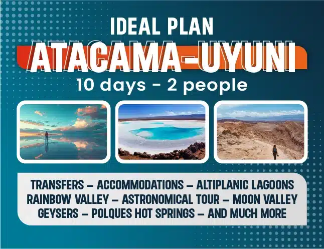 IDEAL PLAN 10 Days in San Pedro de Atacama and Salar de Uyuni!