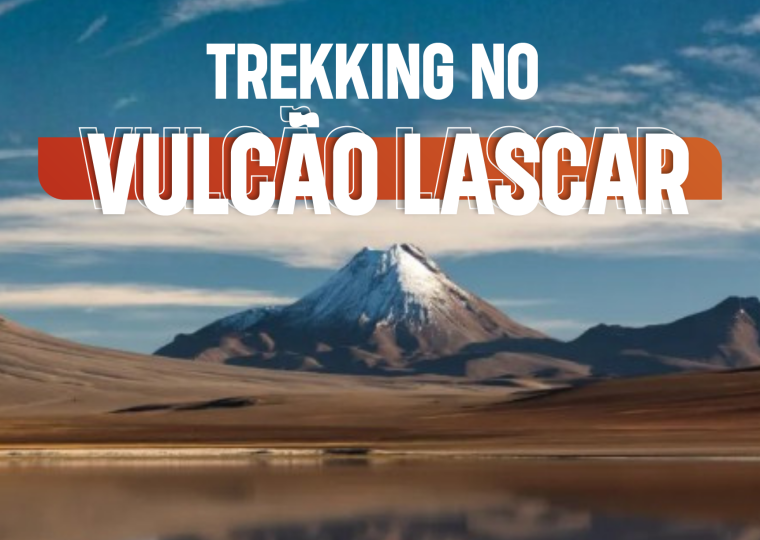 Trekking ao Vulcão Lascar